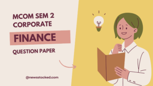 MCom Sem 2 Corporate Finance Question Paper